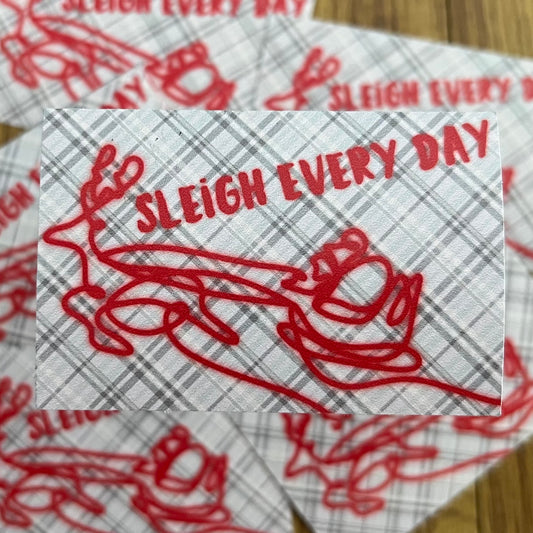 Sleigh Every Day Sticker